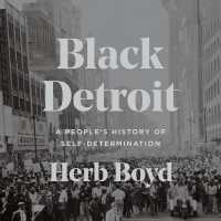 Black Detroit : A People's History of Self-Determination