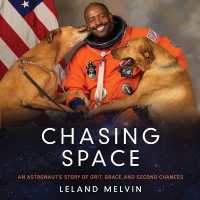 Chasing Space : An Astronaut's Story of Grit, Grace, and Second Chances