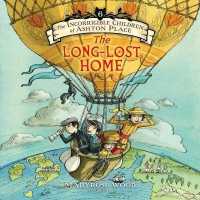 The Incorrigible Children of Ashton Place: Book VI Lib/E : The Long-Lost Home