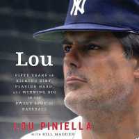 Lou : Fifty Years of Kicking Dirt, Playing Hard, and Winning Big in the Sweet Spot of Baseball （MP3 UNA）