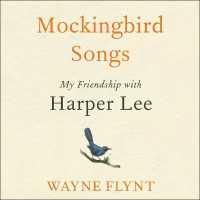 Mockingbird Songs : My Friendship with Harper Lee （Library）
