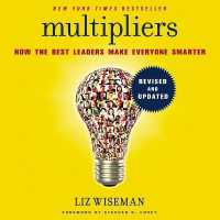 Multipliers， Revised and Updated Lib/E : How the Best Leaders Make Everyone Smarter