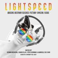 Queers Destroy Science Fiction! : Lightspeed Magazine Special Issue; the Stories （Library）