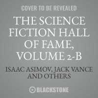 The Science Fiction Hall of Fame, Vol. 2-B Lib/E : The Greatest Science Fiction Novellas of All Time Chosen by the Members of the Science Fiction Writers of America (Science Fiction Hall of Fame) （2ND）