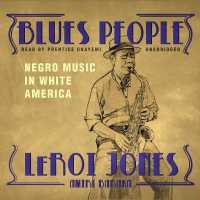 Blues People : Negro Music in White America