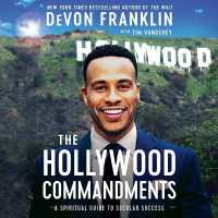 The Hollywood Commandments : A Spiritual Guide to Secular Success