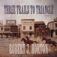 Three Trails to Triangle : A Western Story （MP3 UNA）