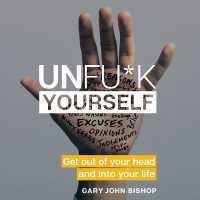 Unfu*k Yourself : Get Out of Your Head and into Your Life (Unfu*k Yourself)