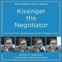 Kissinger the Negotiator : Lessons from Dealmaking at the Highest Level （Library）