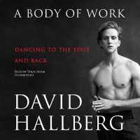 A Body of Work Lib/E : Dancing to the Edge and Back