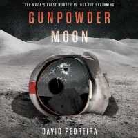 Gunpowder Moon (6-Volume Set) : Library Edition （Unabridged）