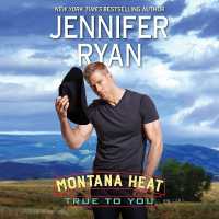 Montana Heat: True to You Lib/E (Montana Heat)