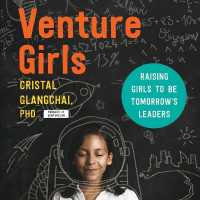 Venturegirls : Raising Girls to Be Tomorrow's Leaders