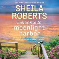 Welcome to Moonlight Harbor : A Moonlight Harbor Novel (Moonlight Harbor)
