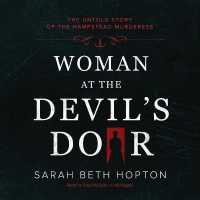 Woman at the Devil's Door : The Untold Story of the Hampstead Murderess （Library）