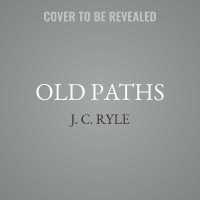 Old Paths (2-Volume Set) : Being Plain Statements on Some of the Weightier Matters of Christianity （MP3 UNA）