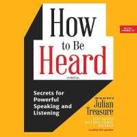 How to Be Heard : Secrets for Powerful Speaking and Listening