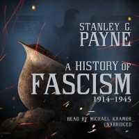 A History of Fascism, 1914-1945 Lib/E