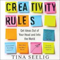 Creativity Rules : Getting Ideas Out of Your Head and into the World （Library）