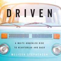 Driven : A White-Knuckled Ride to Heartbreak and Back （MP3 UNA）