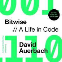Bitwise : A Life in Code