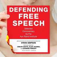 Defending Free Speech Lib/E : Selected Commentary by the Ayn Rand Institute