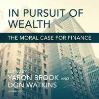 In Pursuit of Wealth Lib/E : The Moral Case for Finance