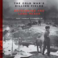 The Cold War's Killing Fields : Rethinking the Long Peace