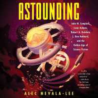 Astounding : John W. Campbell, Isaac Asimov, Robert A. Heinlen, L. Ron Hubbard, and the Golden Age of Science Fiction