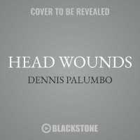Head Wounds : A Daniel Rinaldi Mystery (Daniel Rinaldi) （MP3 UNA）