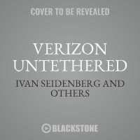 Verizon Untethered : An Insider's Story of Innovation and Disruption