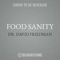 Food Sanity Lib/E : How to Eat in a World of Fads and Fiction