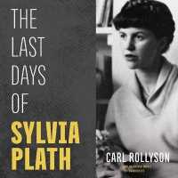 The Last Days of Sylvia Plath Lib/E （Library）