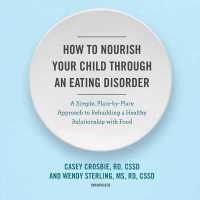 How to Nourish Your Child through an Eating Disorder : A Simple, Plate-By-Plate Approach to Rebuilding a Healthy Relationship with Food