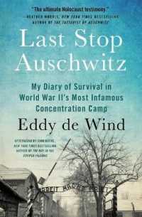 Last Stop Auschwitz : My Diary of Survival in World War Ii¿s Most Infamous Concentration Camp