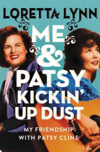 Me & Patsy Kickin' Up Dust : My Friendship with Patsy Cline