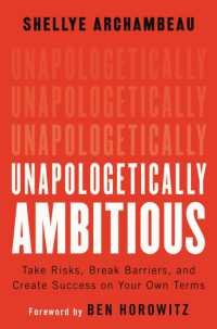 Unapologetically Ambitious : Take Risks, Break Barriers, and Create Success on Your Own Terms