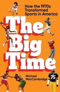 The Big Time : How the 1970s Transformed Sports in America