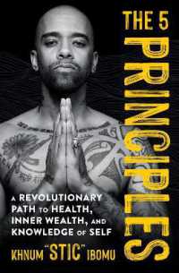 The 5 Principles : A Revolutionary Path to Health, Inner Wealth, and Knowledge of Self