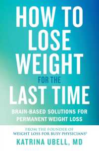 How to Lose Weight for the Last Time : Brain-Based Solutions for Permanent Weight Loss