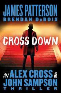 Cross Down : An Alex Cross and John Sampson Thriller (Alex Cross Novels)