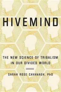 Hivemind : The New Science of Tribalism in Our Divided World