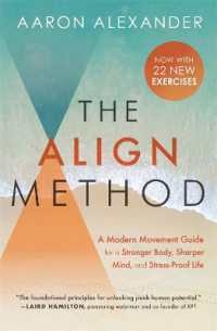 The Align Method : A Modern Movement Guide to Awaken and Strengthen Your Body and Mind