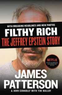 Filthy Rich : The Jeffrey Epstein Story (James Patterson True Crime)