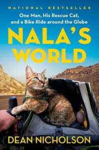 Nala's World : One Man， His Rescue Cat， and a Bike Ride around the Globe
