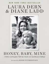 Honey, Baby, Mine : A Mother and Daughter Talk Life, Death, Love (and Banana Pudding)
