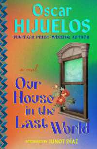 Our House in the Last World : A Novel