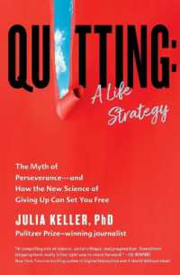 Quitting: a Life Strategy : The Myth of Perseverance--And How the New Science of Giving Up Can Set You Free