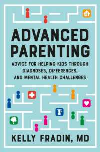 Advanced Parenting : Advice for Helping Kids through Diagnoses, Differences, and Mental Health Challenges