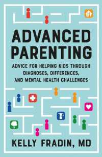 Advanced Parenting : Advice for Helping Kids through Diagnoses, Differences, and Mental Health Challenges